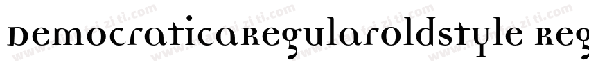 DemocraticaRegularOldstyle Regular字体转换